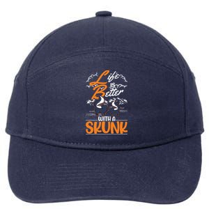 Life Is Better With A Skunk Gift 7-Panel Snapback Hat