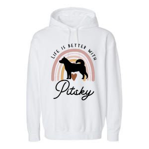 Life Is Better Pitsky Rainbow Dog Mom Gift Garment-Dyed Fleece Hoodie