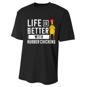 Life Is Better With Rubber Chickens Screaming Costume Performance Sprint T-Shirt