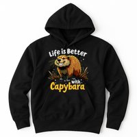 Life Is Better With Capybara Hoodie