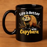 Life Is Better With Capybara 11oz C Handle Ceramic Mug
