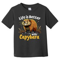 Life Is Better With Capybara Toddler T-Shirt