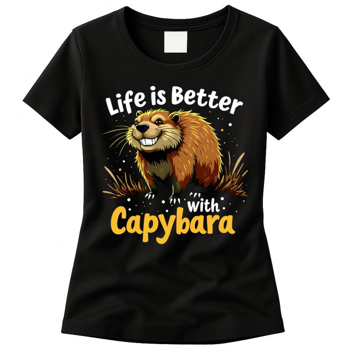 Life Is Better With Capybara Womens T-Shirt