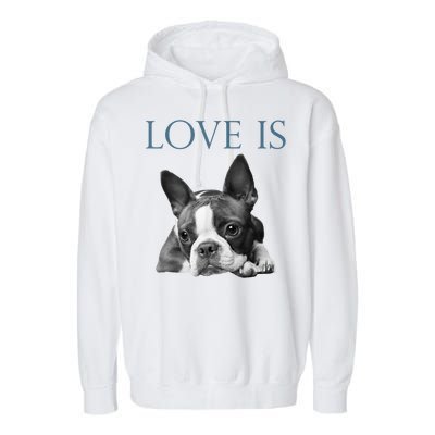 Love Is Boston Terrier Bostie Garment-Dyed Fleece Hoodie