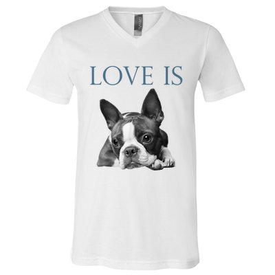 Love Is Boston Terrier Bostie V-Neck T-Shirt