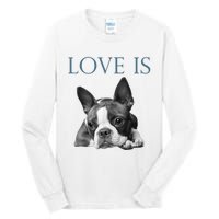 Love Is Boston Terrier Bostie Tall Long Sleeve T-Shirt