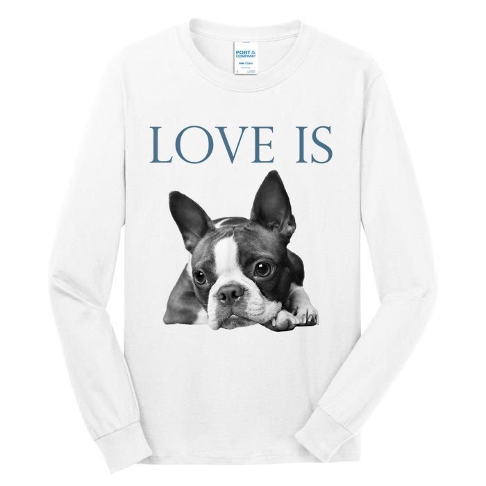 Love Is Boston Terrier Bostie Tall Long Sleeve T-Shirt