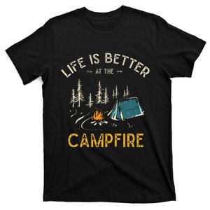 Life Is Better At The Campfire Funny Camper Camp T-Shirt