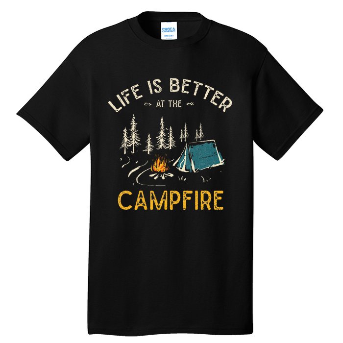 Life Is Better At The Campfire Funny Camper Camp Tall T-Shirt