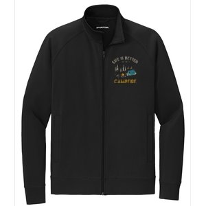 Life Is Better At The Campfire Funny Camper Camp Stretch Full-Zip Cadet Jacket