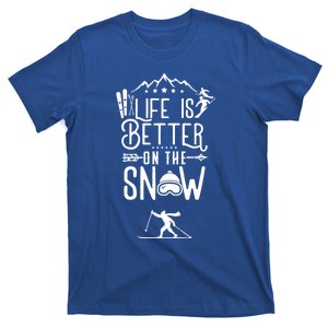 Life Is Better On Snow Skiing Ski Skier Skiing Funny Gift T-Shirt