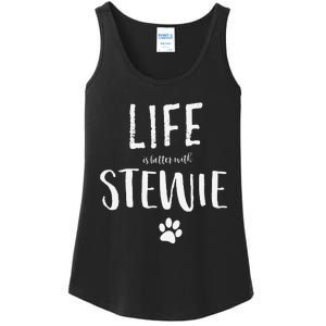 Life Ist Better With Stewie Dog Name Gift Ladies Essential Tank