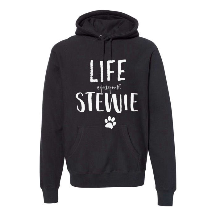 Life Ist Better With Stewie Dog Name Gift Premium Hoodie