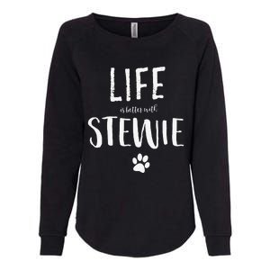 Life Ist Better With Stewie Dog Name Gift Womens California Wash Sweatshirt