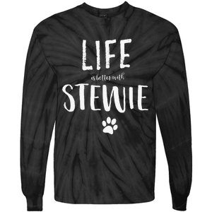 Life Ist Better With Stewie Dog Name Gift Tie-Dye Long Sleeve Shirt