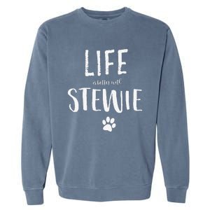 Life Ist Better With Stewie Dog Name Gift Garment-Dyed Sweatshirt