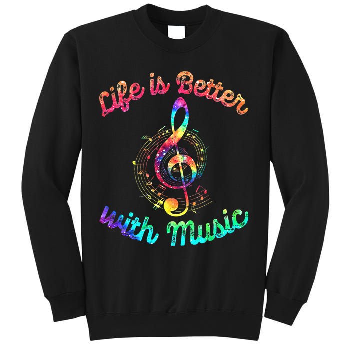 Life Is Better With Music Notes Symbol Tie Dye Musician Sweatshirt