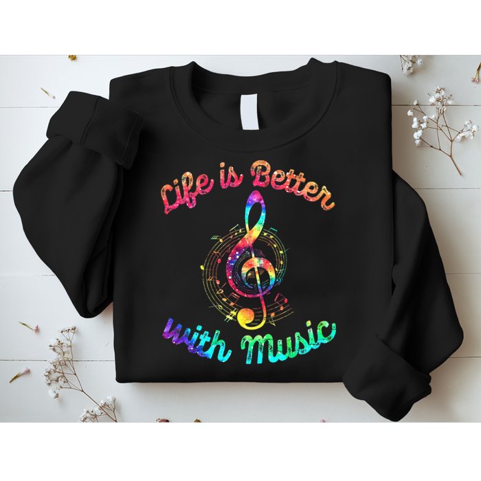 Life Is Better With Music Notes Symbol Tie Dye Musician Sweatshirt