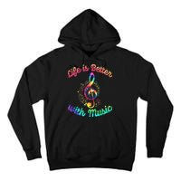 Life Is Better With Music Notes Symbol Tie Dye Musician Tall Hoodie
