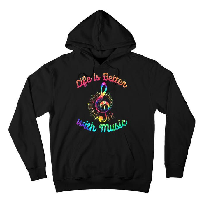 Life Is Better With Music Notes Symbol Tie Dye Musician Tall Hoodie