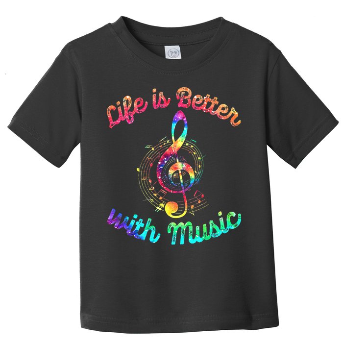 Life Is Better With Music Notes Symbol Tie Dye Musician Toddler T-Shirt