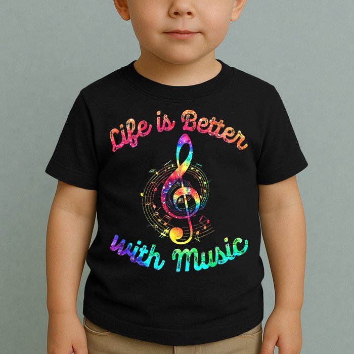 Life Is Better With Music Notes Symbol Tie Dye Musician Toddler T-Shirt