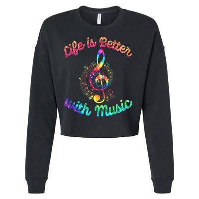 Life Is Better With Music Notes Symbol Tie Dye Musician Cropped Pullover Crew