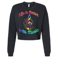 Life Is Better With Music Notes Symbol Tie Dye Musician Cropped Pullover Crew