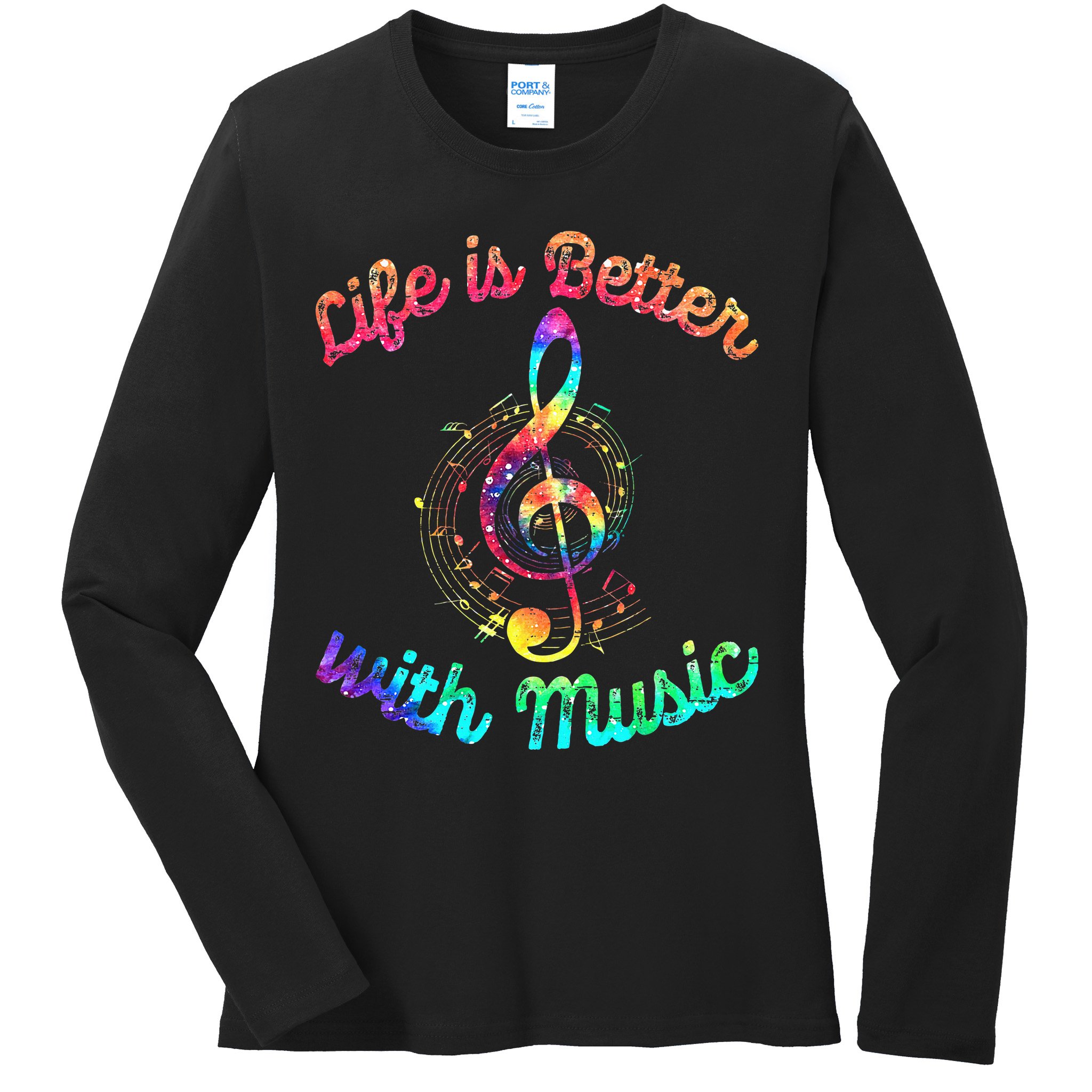Life Is Better With Music Notes Symbol Tie Dye Musician Ladies Long Sleeve Shirt