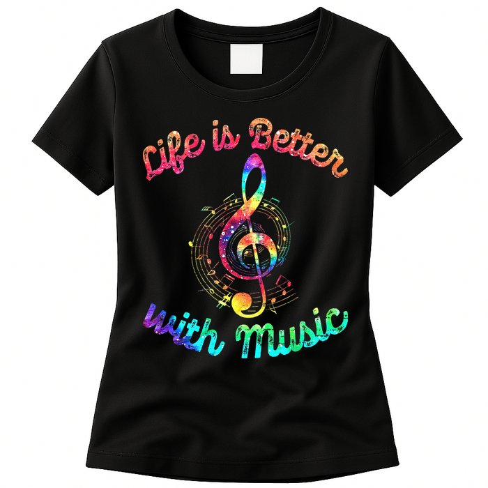 Life Is Better With Music Notes Symbol Tie Dye Musician Womens T-Shirt