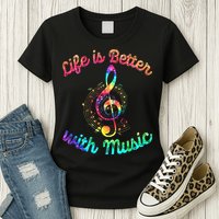 Life Is Better With Music Notes Symbol Tie Dye Musician Womens T-Shirt