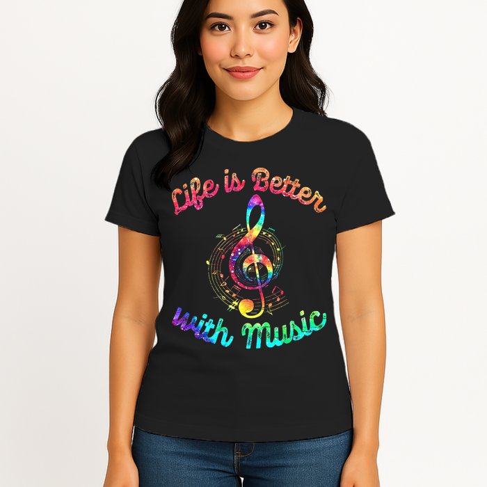 Life Is Better With Music Notes Symbol Tie Dye Musician Womens T-Shirt
