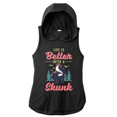 Life Is Better With A Skunk Gift Ladies PosiCharge Tri-Blend Wicking Draft Hoodie Tank