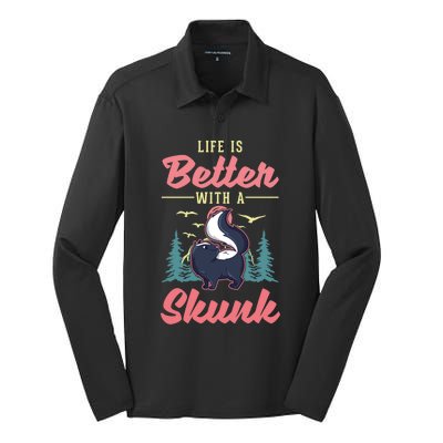 Life Is Better With A Skunk Gift Silk Touch Performance Long Sleeve Polo