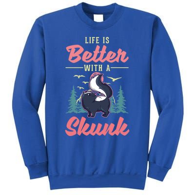 Life Is Better With A Skunk Gift Sweatshirt