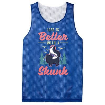 Life Is Better With A Skunk Gift Mesh Reversible Basketball Jersey Tank