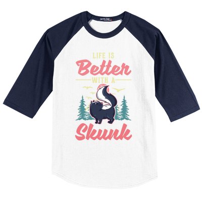 Life Is Better With A Skunk Gift Baseball Sleeve Shirt