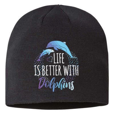 Life Is Better With Dolphins Gift Dolphin Lover Sustainable Beanie