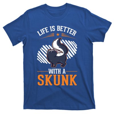 Life Is Better With A Skunk Gift T-Shirt