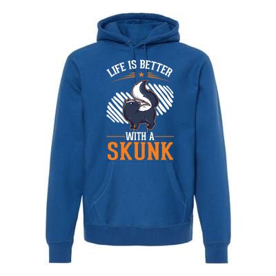 Life Is Better With A Skunk Gift Premium Hoodie