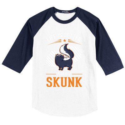 Life Is Better With A Skunk Gift Baseball Sleeve Shirt