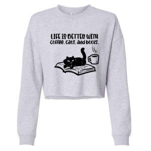 Life Is Better With Coffee Cats Books Fur Mom Bookworm Cropped Pullover Crew