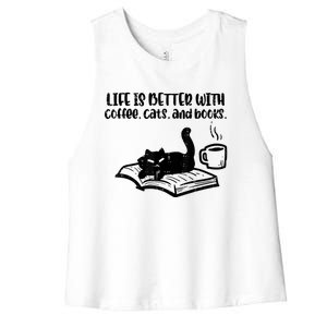 Life Is Better With Coffee Cats Books Fur Mom Bookworm Women's Racerback Cropped Tank