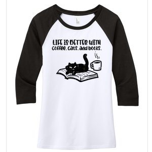 Life Is Better With Coffee Cats Books Fur Mom Bookworm Women's Tri-Blend 3/4-Sleeve Raglan Shirt