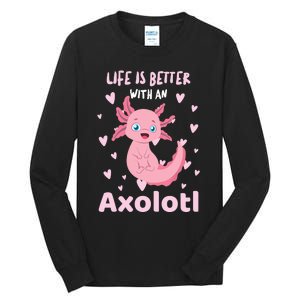 Life Is Better With An Axolotl Cute Kawaii Design Tall Long Sleeve T-Shirt