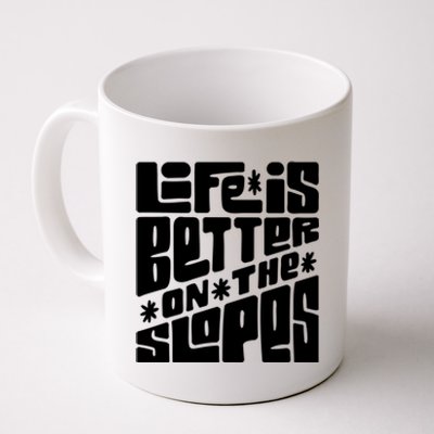 Life Is Better On The Slopes Snowboarder Snowboarding Ski Gift Coffee Mug