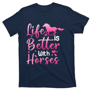 Life Is Better With Horses Horseback Riding Gift Girls Wo T-Shirt