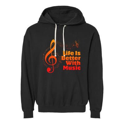 Life Is Better With Music Theory Musician Teacher Notes Clef Garment-Dyed Fleece Hoodie