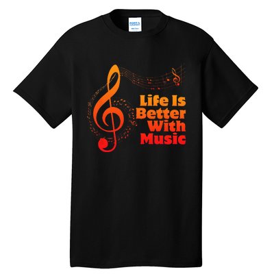 Life Is Better With Music Theory Musician Teacher Notes Clef Tall T-Shirt