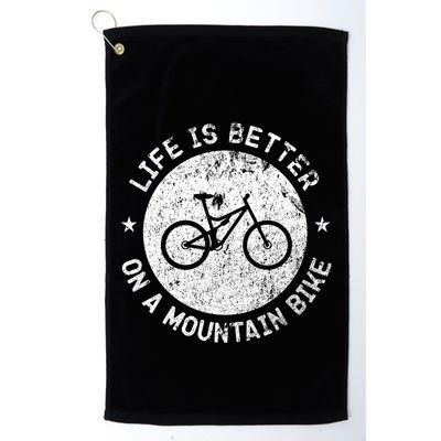Life Is Better On A Mountain Bike Vintage Funny Mtb Meaningful Gift Golf Towel